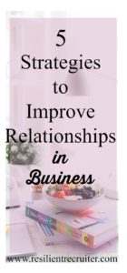 5 Strategies to Improve Client Relationships in Business