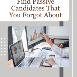 The 5 ways to find passive candidates you forgot about