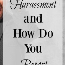 What is Harassment and How Do You Report It?