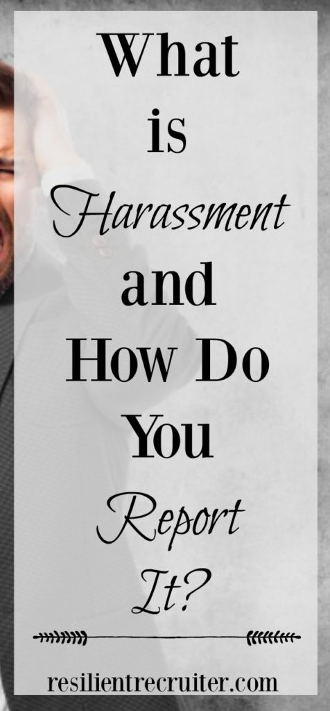 What is Harassment and How Do You Report It?