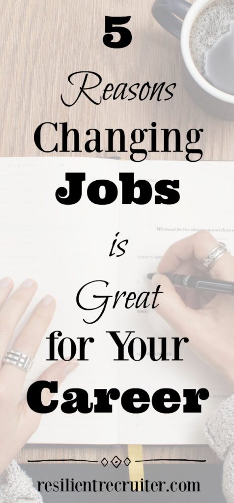 5 Reasons Changing Jobs is Good for Your Career