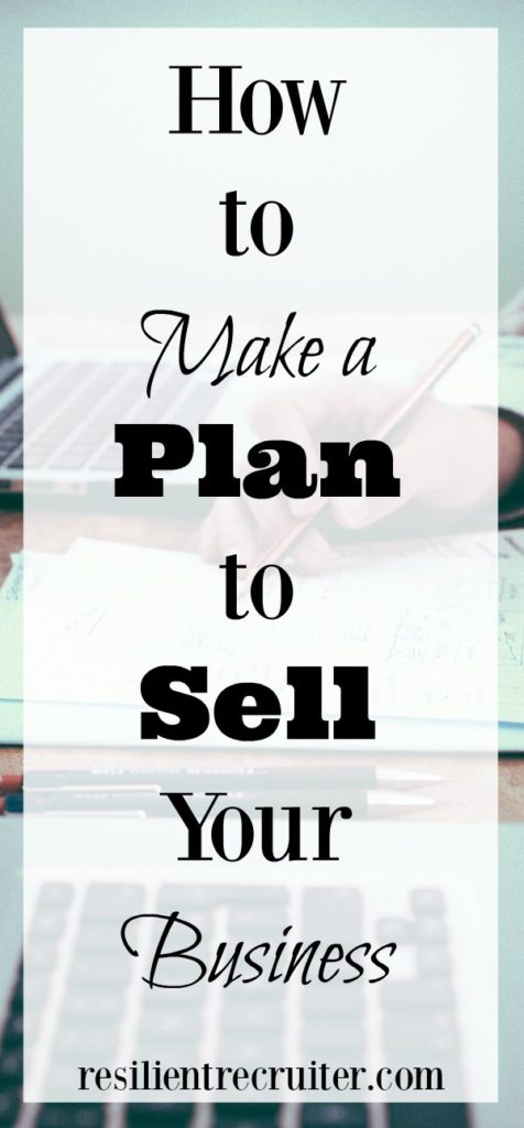 How to Make a Plan for Selling Your Business