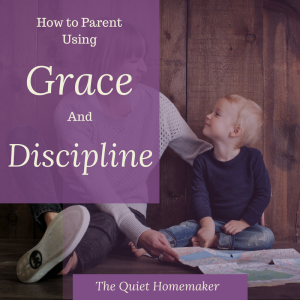 How to Parent With Grace and Discipline