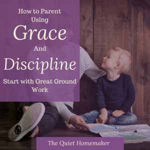 Grace Parenting Groundwork
