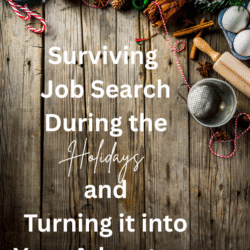 Surviving Job Search During the Holidays and Turning it into Your Advantage