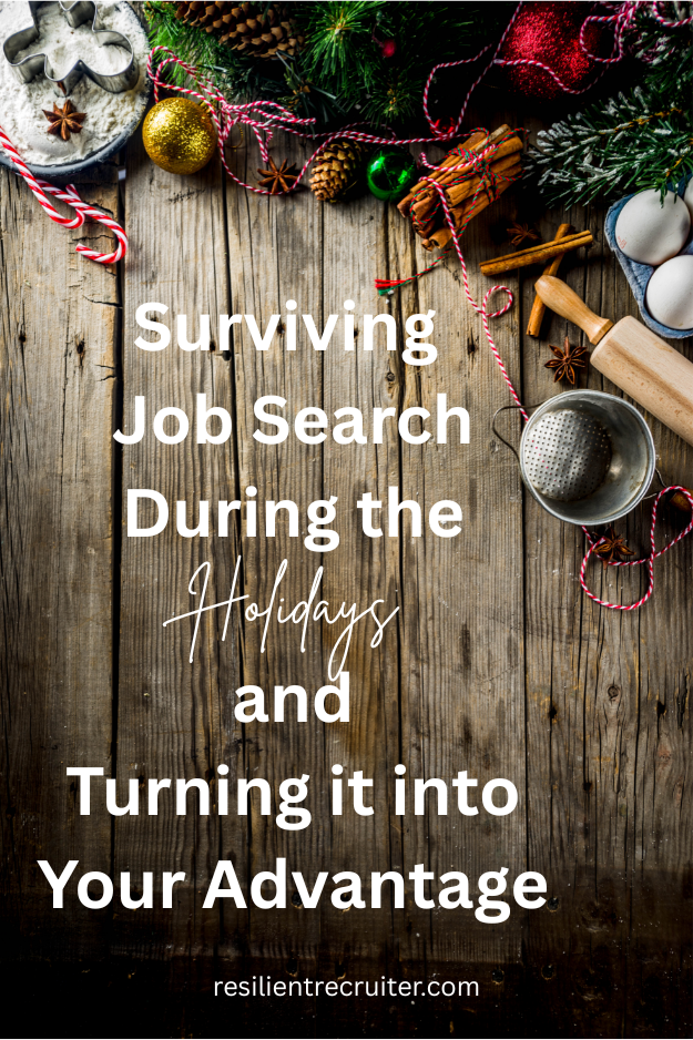 Surviving Job Search During the Holidays and Turning it into Your Advantage