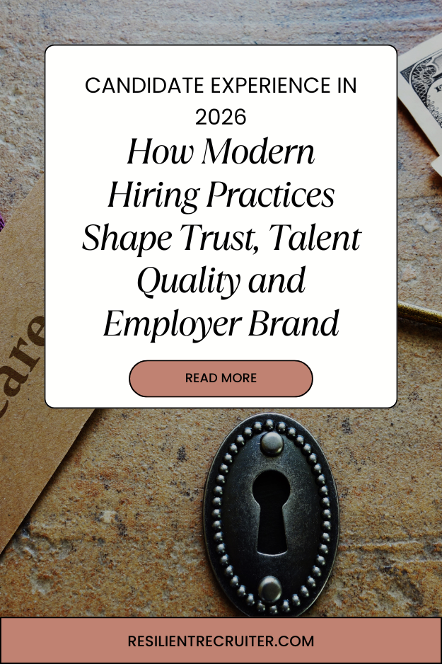 Candidate Experience in 2026:  How Modern Hiring Practices Shape Trust, Talent Quality and Employer Brand
