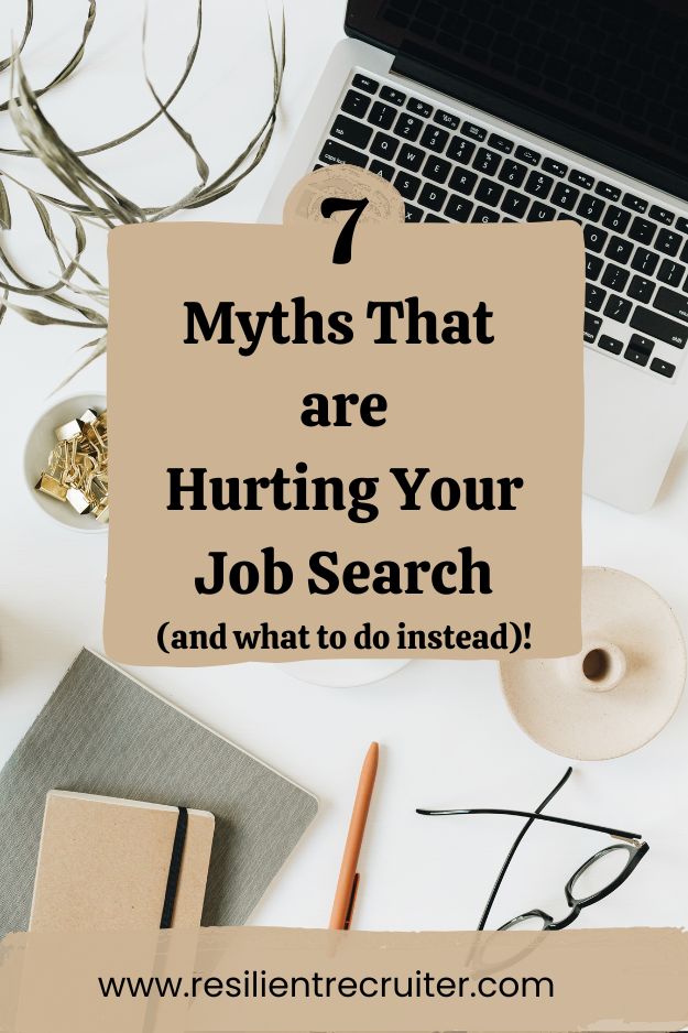 Why Your Job Search Isn't Working:  7 Myths That Are Hurting Your Chances (and What to do Instead)