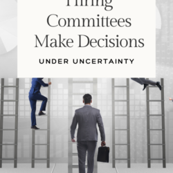 How Hiring Committees Make Decisions Under Uncertainty