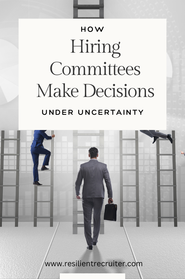 How Hiring Committees Make Decisions Under Uncertainty