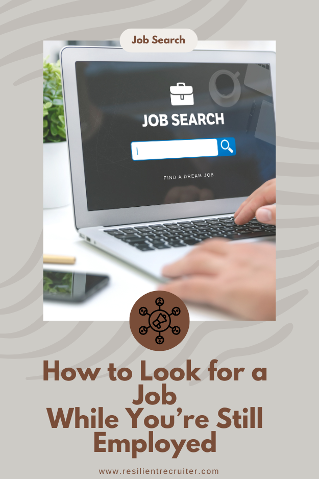 How to Look for a Job While You’re Still Employed: The Strategic Reality of Modern Careers