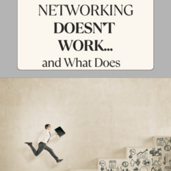 Why Networking Doesn't Work and What Employers Actually Respond To