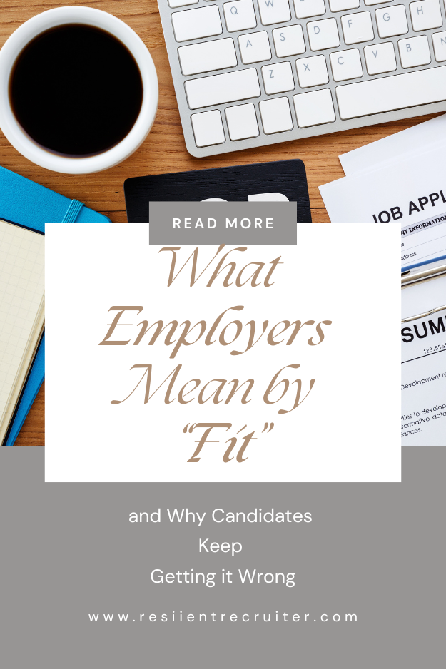 What Employers Mean by "Fit" and What Candidates Keep Getting Wrong