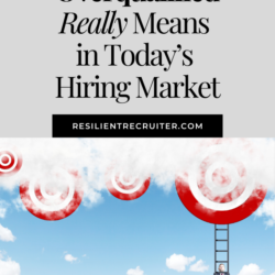 What Overqualified Really Means in Today's Hiring Market