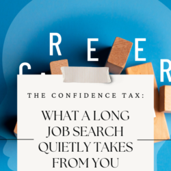 The Confidence Tax: What a Long Job Search Quietly Takes From You