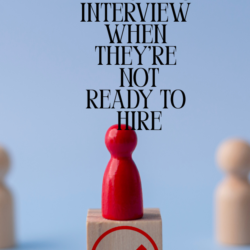 Why Employers Still Interview When They're Not Ready to Hire
