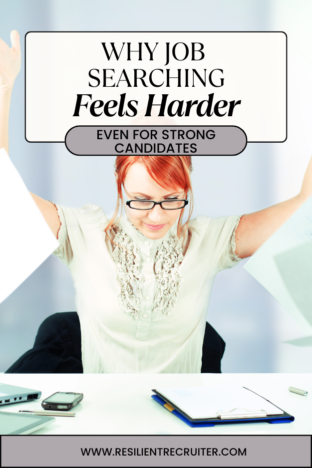 Why Job Searching Feels Harder - Even for Strong Candidates
