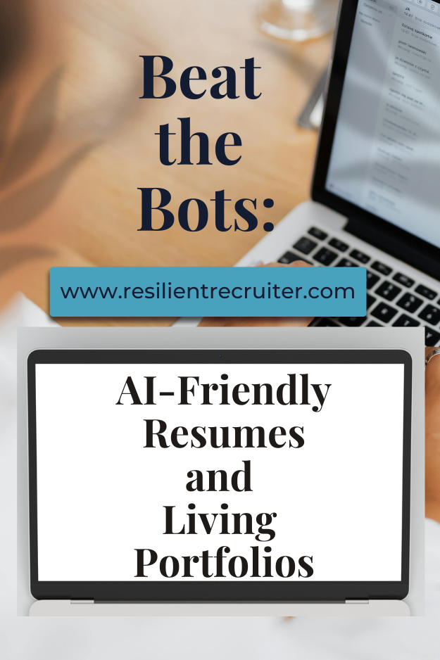Beat the Bots:  AI-Friendly Resumes and Living Portfolios