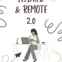 Hybrid and Remote 2.0: Skills to Thrive When the Office Isn't the Center of Gravity