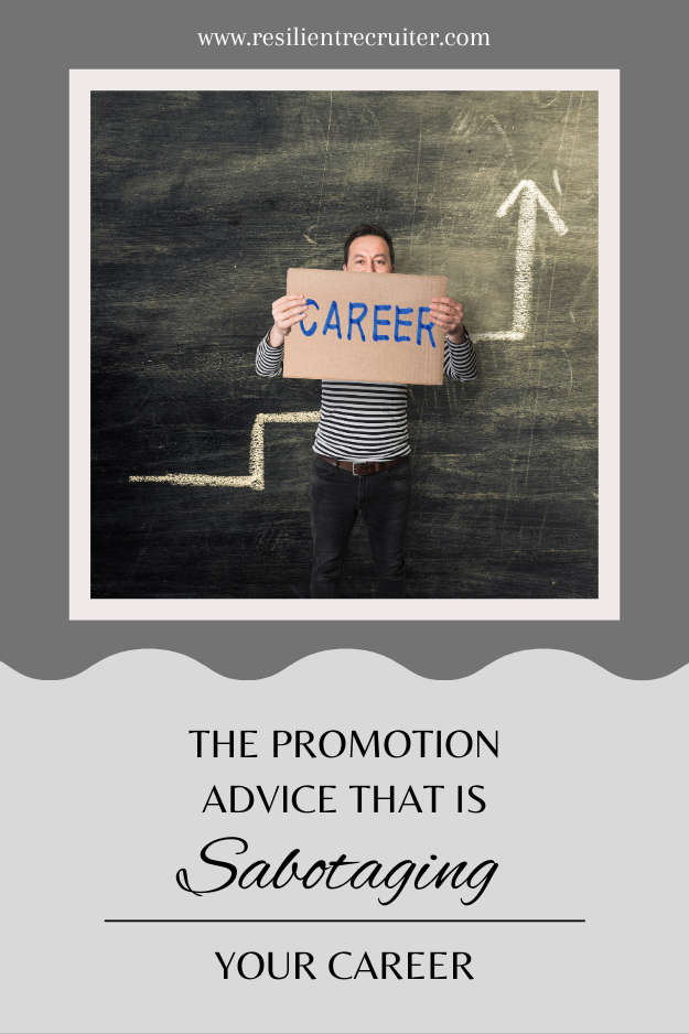 The promotion advice that is sabotaging your career