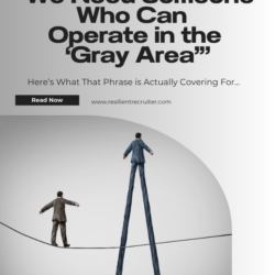 We need someone who can operate in the gray area. Here's what that phrase is actually covering for.