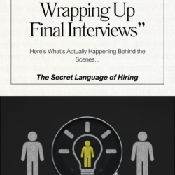 "We're Just Wrapping Up Final Interviews". Here's What's Actually Happening Behind the Scenes.
