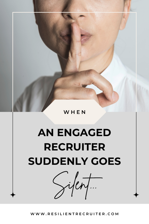 When an Engaged Recruiter Goes Silent