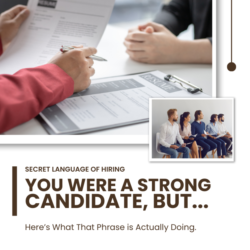 You were a strong candidate, but...Here's What That Phrase Actually Means