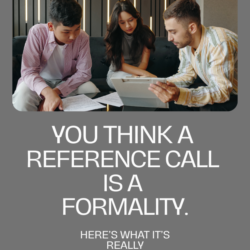 You think a reference call is a formality. Here's what it's really telling a recruiter.