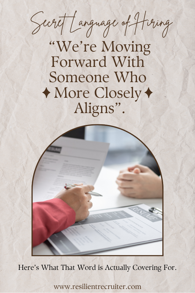 We're Moving Forward With Someone Who More Closely Aligns.  Here's What That Word is Actually Covering For.