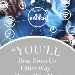 "You'll Hear From Us Either Way." Here's Why Most Candidates Never Do.