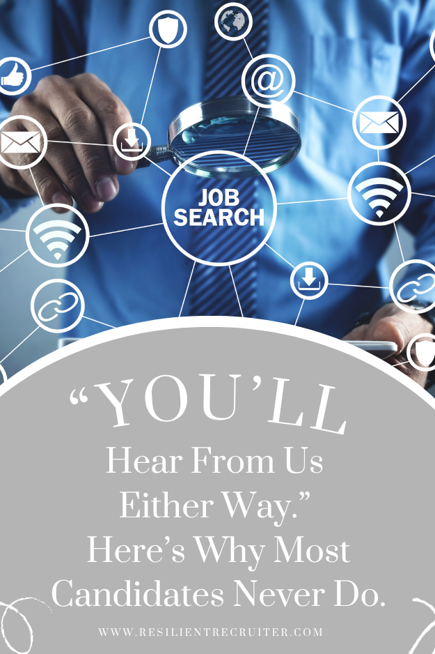 "You'll Hear From Us Either Way." Here's Why Most Candidates Never Do.