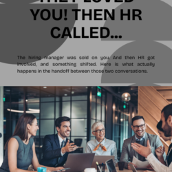 They Loved You! Then HR Called.