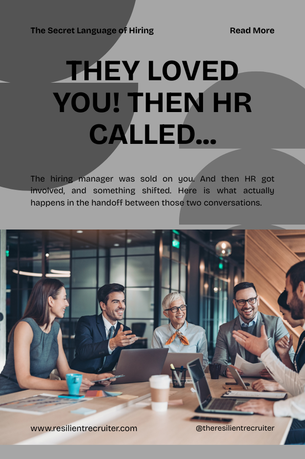 They Loved You! Then HR Called.