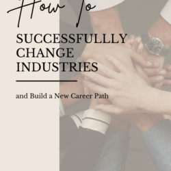 How to Successfully Change Industries and Build a New Career Path