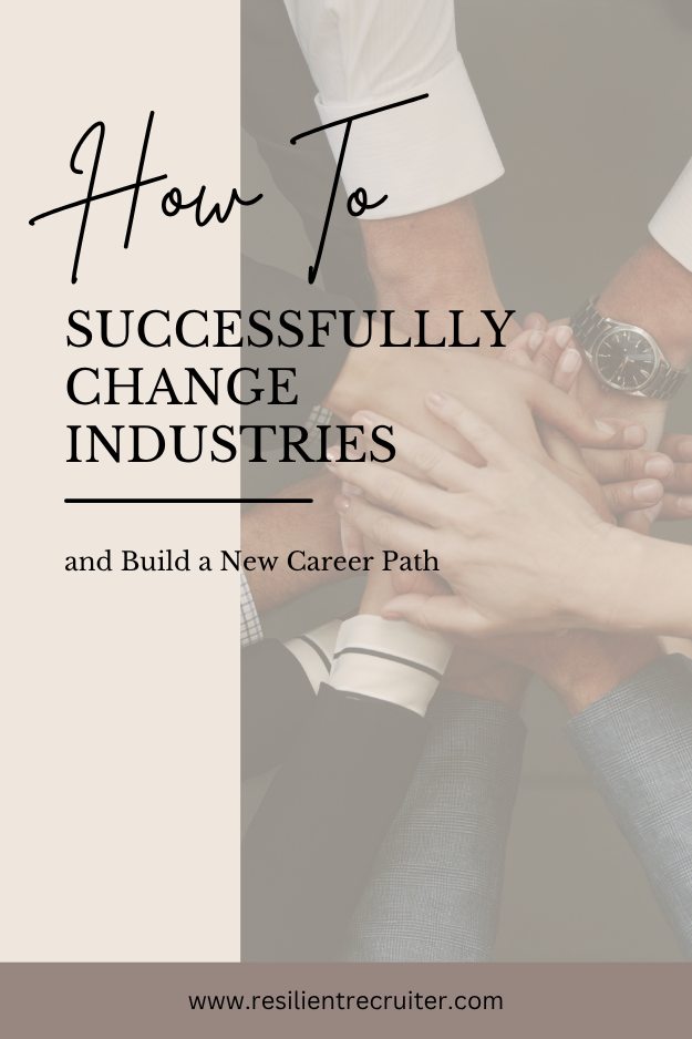 How to Successfully Change Industries and Build a New Career Path